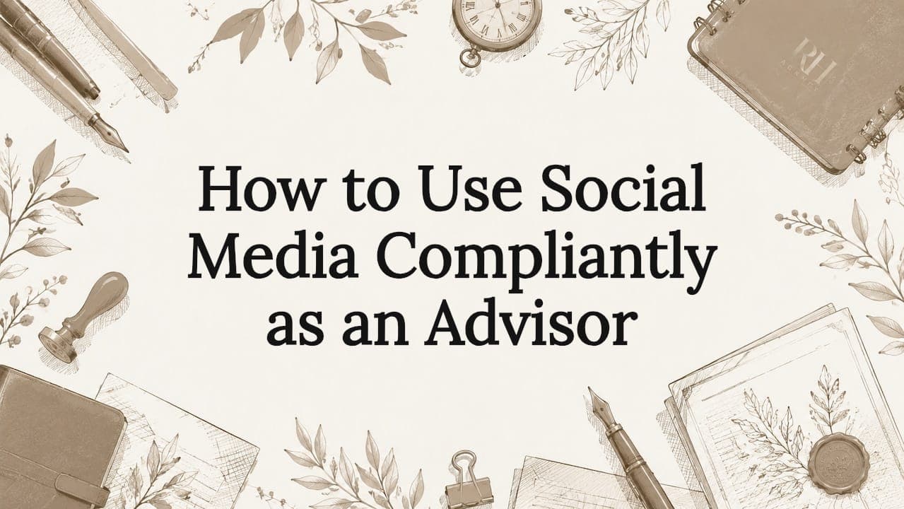 How to Use Social Media Compliantly as an Advisor